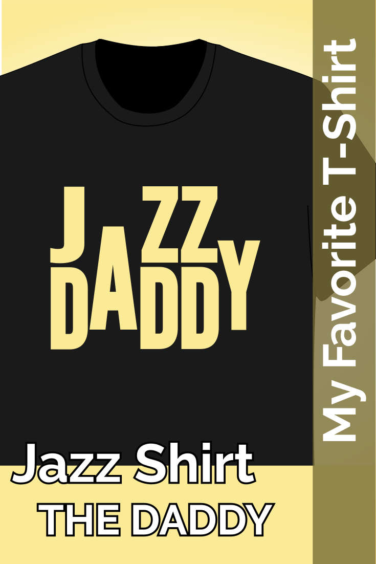 T-Shirt - Jazz Daddy